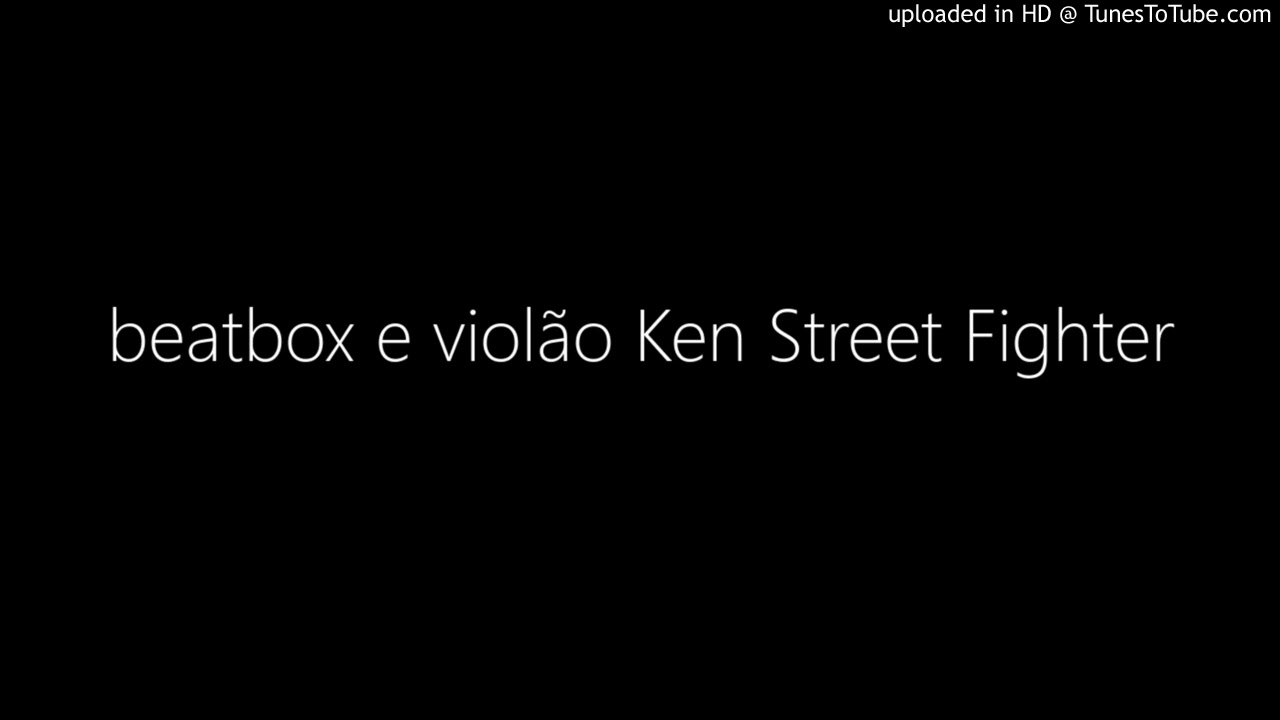 beatbox e violão Ken Street Fighter