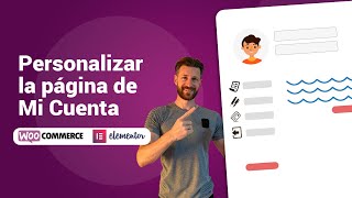 Como personalizar la página de Mi Cuenta con Elementor