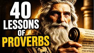 Proverbs Explained: 40 Life-Changing Bible Lessons