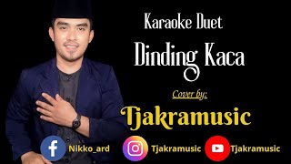 DINDING KACA KARAOKE DUET || GERY MAHESA FEAT TASYA ROSMALA || COVER TJAKRAMUSIC ||