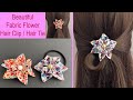 Diy Beautiful Fabric Flower Hair Clip Hair Tie | How to Make Fabric Flower Flor de tecido कपड़ा फूल