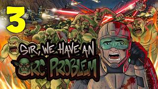 Sir, We Have an Orc Problem Walkthrough Part 3 - Levels 4.1 - 4.2 | No Commentary