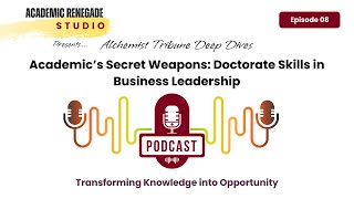 The Academic’s Secret Weapons Doctorate Skills in Business Leadership