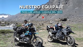 NUESTRO EQUIPAJE / Paso Las Leñas  Laguna del Yeso . Himalayan vs r1200gs