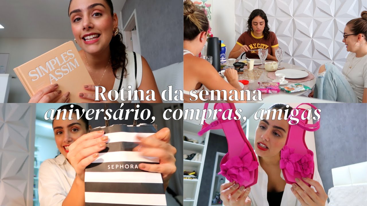 Minhas compras e presentes de aniversário, passeando em São Paulo e minhas amigas em casa