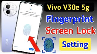Vivo v30e 5g fingerprint screen lock | fingerprint lock setting in Vivo v30e 5g | Vivo pattern lock