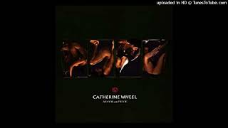 For Dreaming - Catherine Wheel