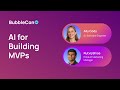 AI for Building MVPs (+ Q&A with co-founder Joshua Haas) | Bubblecon 2024