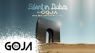 Dj Goja - Silent in Dubai (Official Single) Resimi