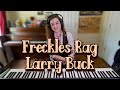 Freckles rag  larry buck ragtime piano 1905  christina pepper