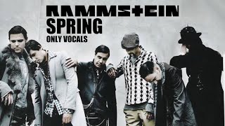 Rammstein - Spring (Only Vocals)