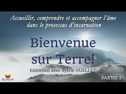 Processus d'incarnation de l'âme expliqué par Sylvie Ouellet