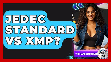 JEDEC Standard Vs XMP? - The Hardware Hub