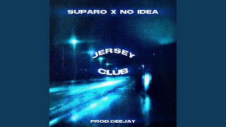 Suparo x No idea (Jersey Club Remix)