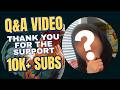 Thank You For 10K+ Subs | Q&amp;A Video | ARC Raiders