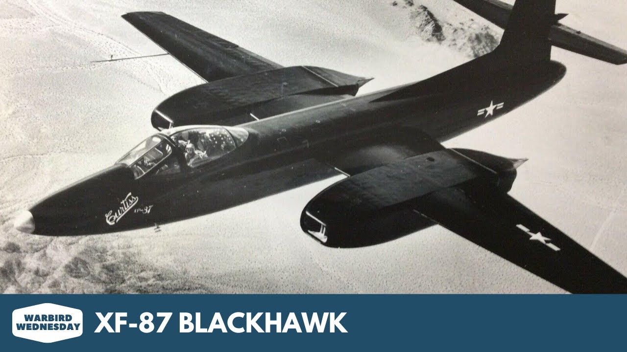 XF-87 Blackhawk - Warbird Wednesday Episode 