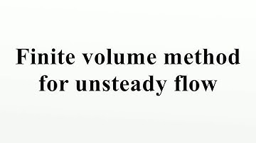 Finite volume method for unsteady flow