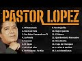 Pastor López - Éxitos Decembrinos Música Navideña Y Fin De Año (Parranda Inolvidable)