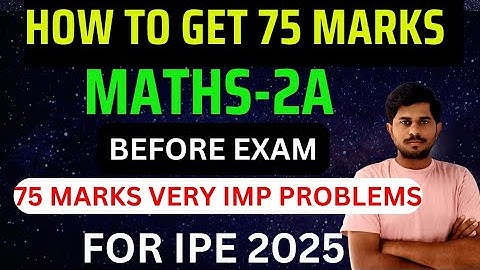 How to get 75marks in maths-2A/IPE2025/imp peoblems//75 marks strategy/@naveenreddyMATH