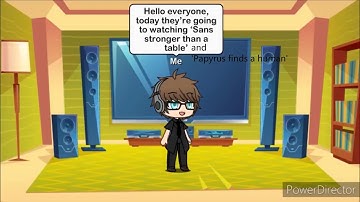 Undertale reacts to ‘Sans stronger than a table’ and ‘Papyrus finds a human’ ll gacha life part 3