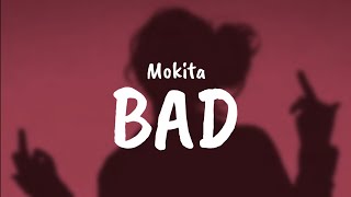     mokita  Bad  