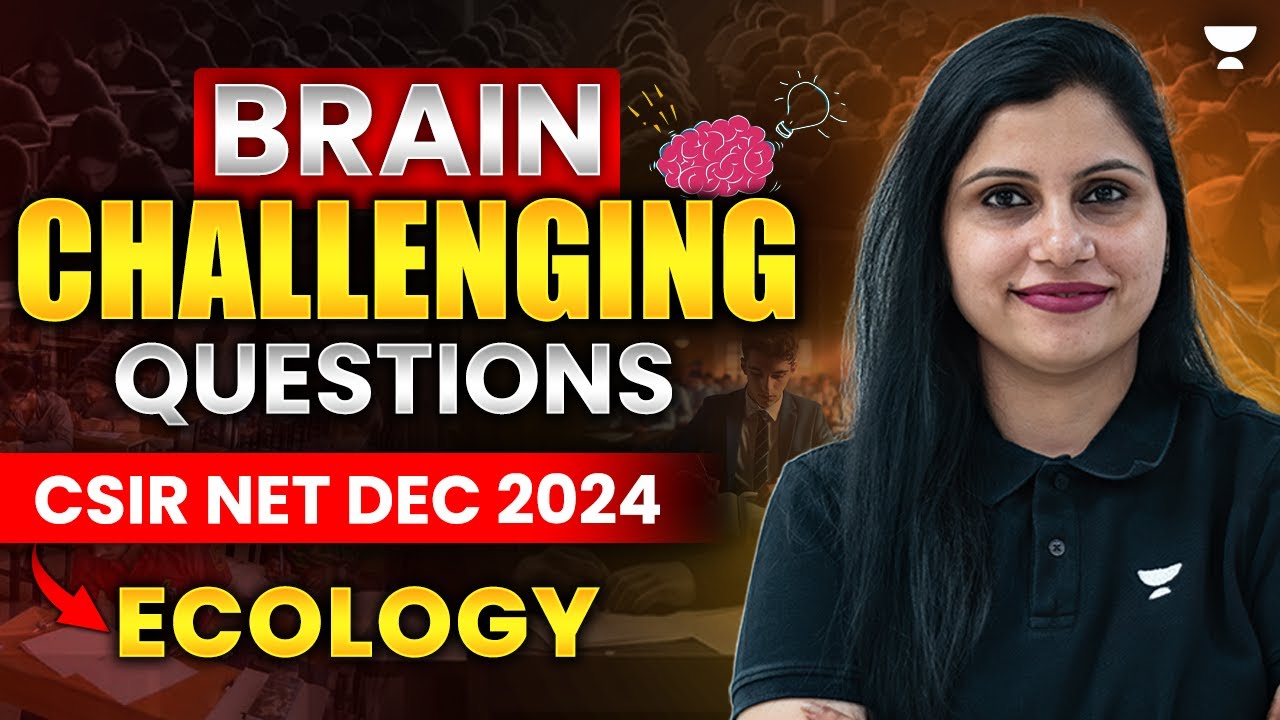 CSIR NET Life Science Dec 2024 | Brain Challenging Questions: Ecology ...