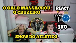 REACT - Atlético Mg 3 x 0 Cruzeiro | Brasileirão 2024. O GALO MASSACROU O CRUZEIRO!!