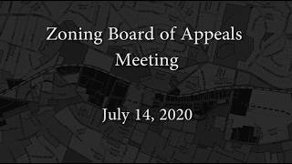 Zoning Board of Appeals Meeting - July 14, 2020 Zoning Board of Appeals Meeting - July 14, 2020