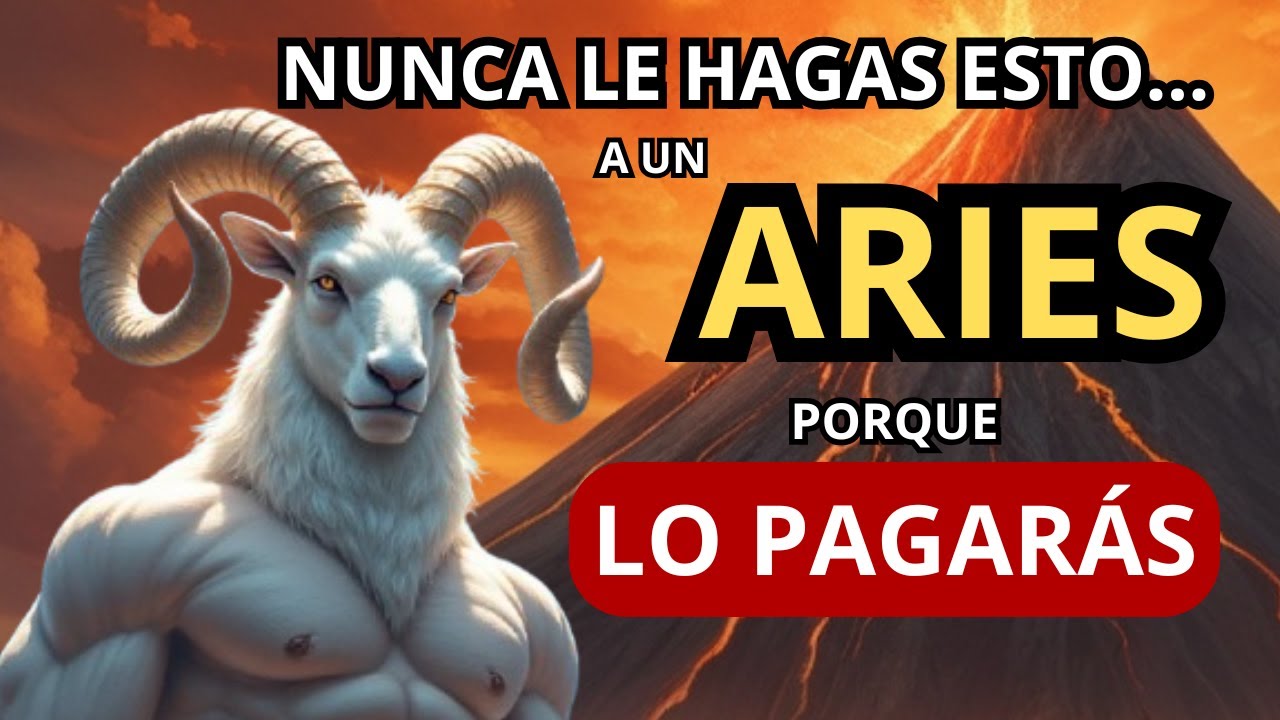 10 Razones por las que no debes tratar Mal a un ARIES (o lo pagarás con el Karma) #aries