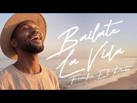 Frankie El Poeta - Báilate La Vida (Letra)