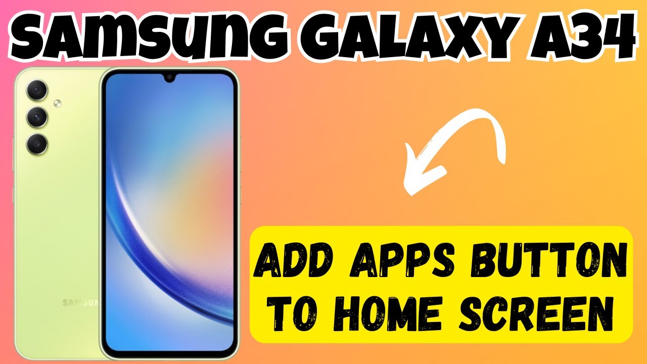 How To Add Apps Button To Home Screen Samsung Galaxy A34 SM A346E how-to-add-apps-button-to-home-screen-samsung-galaxy-a34-sm-a346e