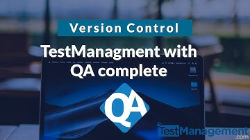 Test Management Version Control with QAComplete