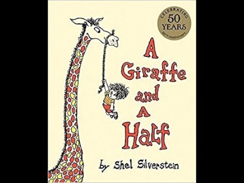 The poem "A Giraffe and a Half" by Shel Silverstein