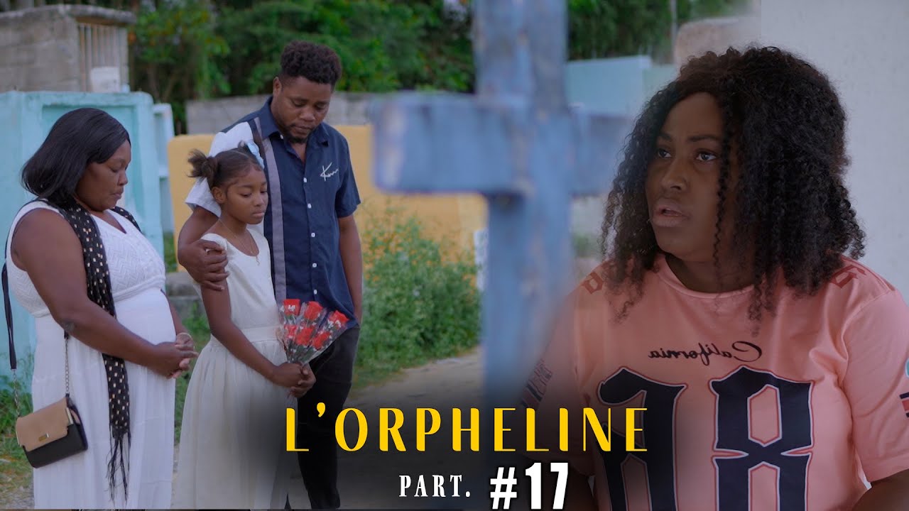 L'ORPHELINE - Full Movie #17 / Zonbi Manman Dada vin Pale Avèl