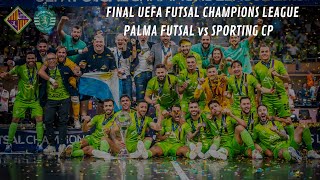 FUTSAL | Palma Futsal - Sporting CP (Final UEFA Futsal Champions League 2023)