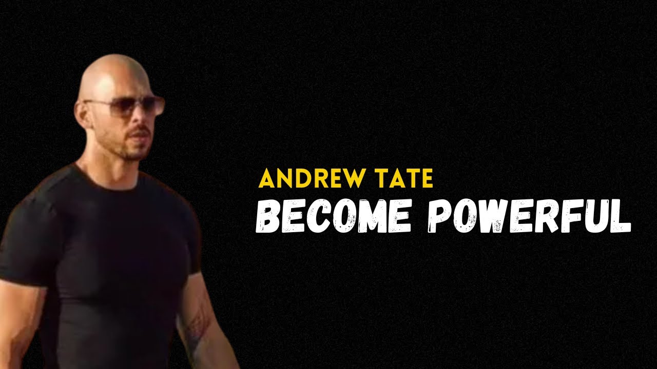 BECOME POWERFUL | Motivational Speech | Andrew Tate - YouTube