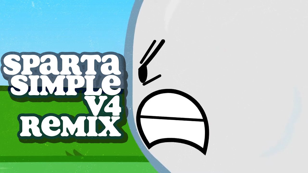[BFDI 1] | Sparta Simple V4 Remix
