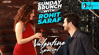 Valentine Special Sunday Brunch With Rohit Saraf X Kamiya Jani | Curly Tales