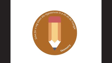 Solve for a Leg Given the Hypotenuse in a 45-45-90 Triangle - Geometry