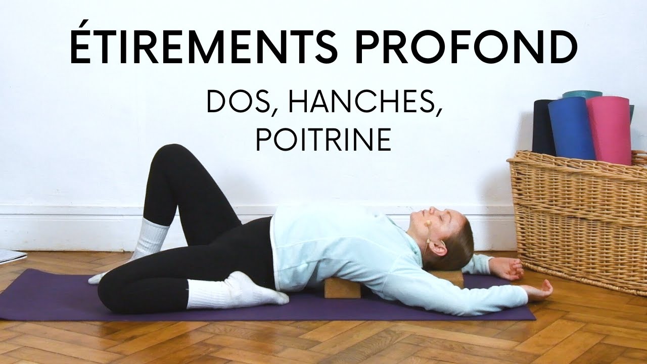 Yin Yoga pour étirer tout le corps en profondeur | 30 min | dos, hanches, poitrine