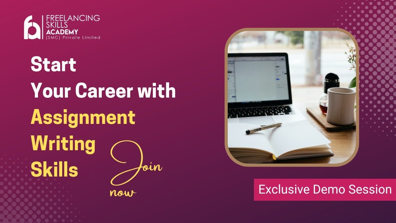 Freelancing Skills Academy: Exclusive Demo Session of Assignment ...