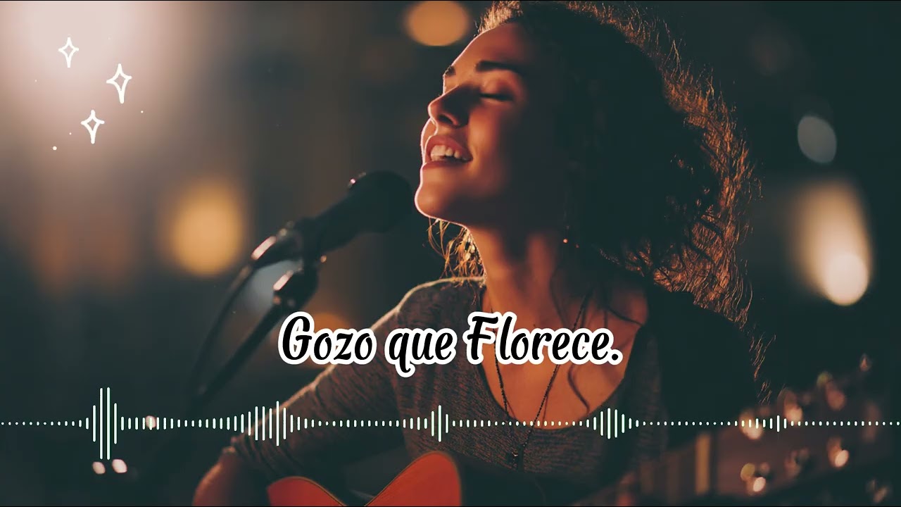 Gozo que Florece | Hermosa Canción Cristiana.