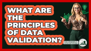 What Are The Principles Of Data Validation? - The Friendly Statistician