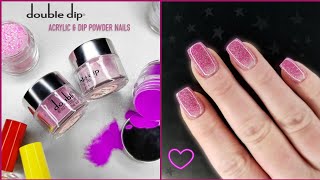 ACRYLIC DIP POWDER NAILS with Double Dip Nails Acrylic &amp; Dip System