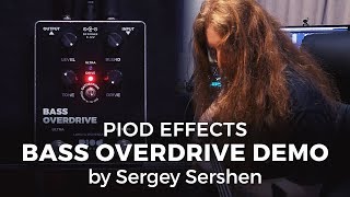 Bass Overdrive Ultra Piod Effects - Demo by Sergey Sershen
