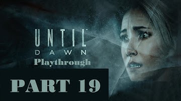 Until Dawn Ending Playthrough Part 19 PS4