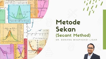 Metode Sekan Metode Numerik | Secant Method | Penjelasan dan Contoh Soal