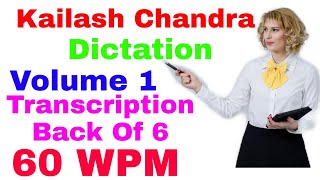 60 WPM Shorthand Dictation - Transcription No Back Of 6 - Volume 1 - Kailash Chandra