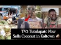 SAD Tutulapato Now Sells Coconut For Survival SAD Tutulapato Now Sells Coconut For Survival