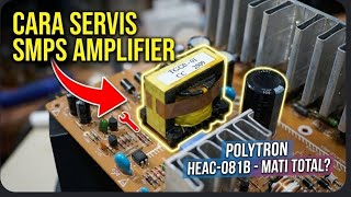 SMPS POLYTRON, CARA MUDAH BELAJAR POWER SUPPLY SMPS DARI 0, 